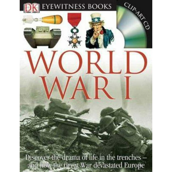 Pre-Owned DK Eyewitness Books: World War I (Hardcover) 075663007X 9780756630072