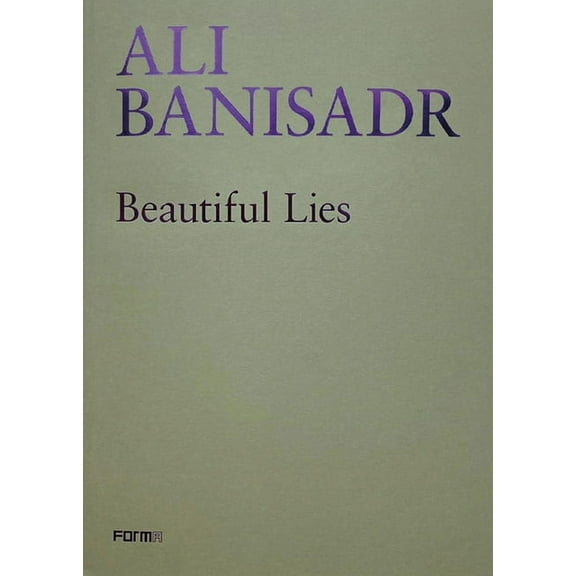 Ali Banisadr. Beautiful Lies (Paperback)