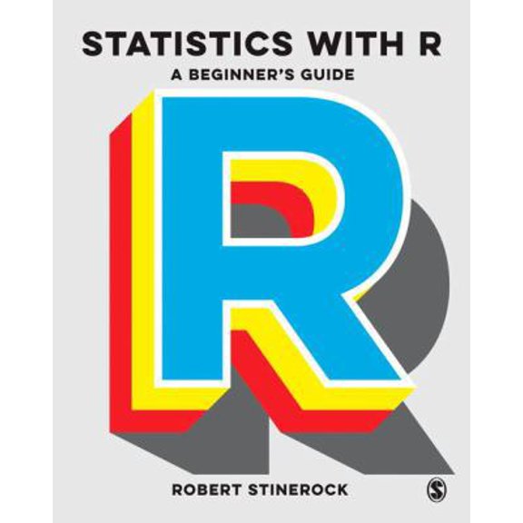 Pre-Owned Statistics with R: A Beginners Guide (Paperback) 1473924901 9781473924901