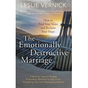 The Emotionally Destructive Marriage: How to Find Your Voice and Reclaim Your Hope, (Paperback)