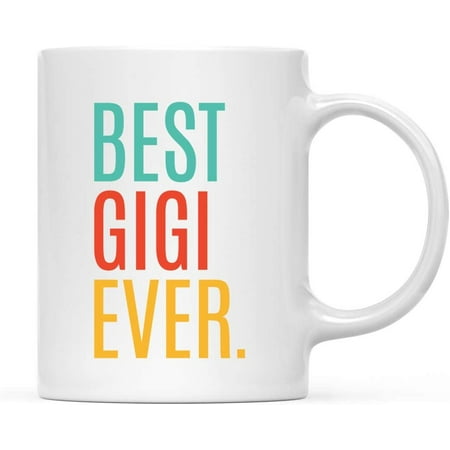 

CTDream 11oz. Coffee Mug Birthday Gift Best Gigi Ever 1-Pack Mother s Day