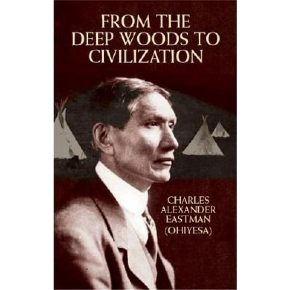 Native American: From the Deep Woods to Civilization (Paperback)