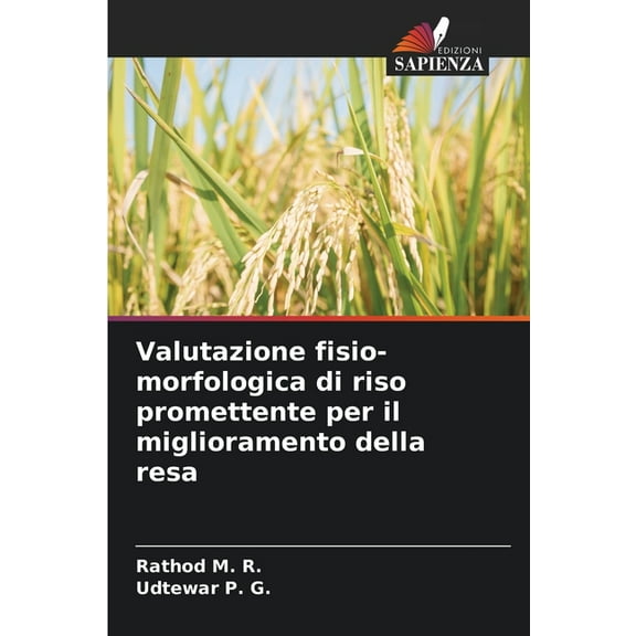 Valutazione fisio-morfologica di riso promettente per il miglioramento della resa, (Paperback)