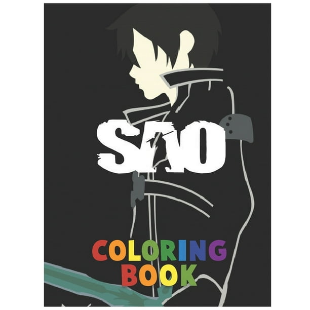 Download Sao Coloring Book A Perfect Gift Relaxing Sword Art Online Coloring Books For Adults Kids Paperback Walmart Com Walmart Com