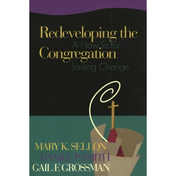 Redeveloping the Congregation: A How to for Lasting Change, (Paperback)