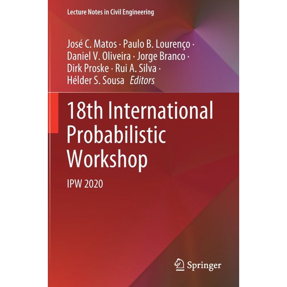 Lecture Notes in Civil Engineering 18th International Probabilistic Workshop: Ipw 2020, Book 153, (Paperback)