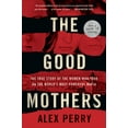 thumbnail image 2 of Pre-Owned The Good Mothers: The True Story of the Women Who Took on the World's Most Powerful Mafia (Paperback) 0062655612 9780062655615, 2 of 2