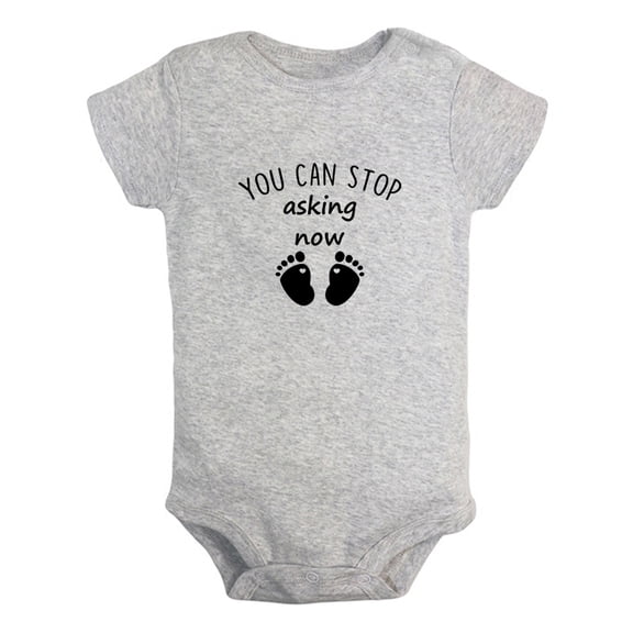 Baby Unisex You Can Stop Asking Now Funny Rompers Newborn Baby Bodysuits Infant Jumpsuits Kids Cotton Graphic One-Piece Outfits