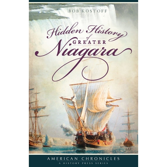 Pre-Owned Hidden History of Greater Niagara (Paperback) 1596297891 9781596297890