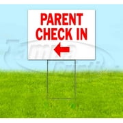 Parent Check In Left (18" x 24") Yard Sign, Includes Metal Step Stake