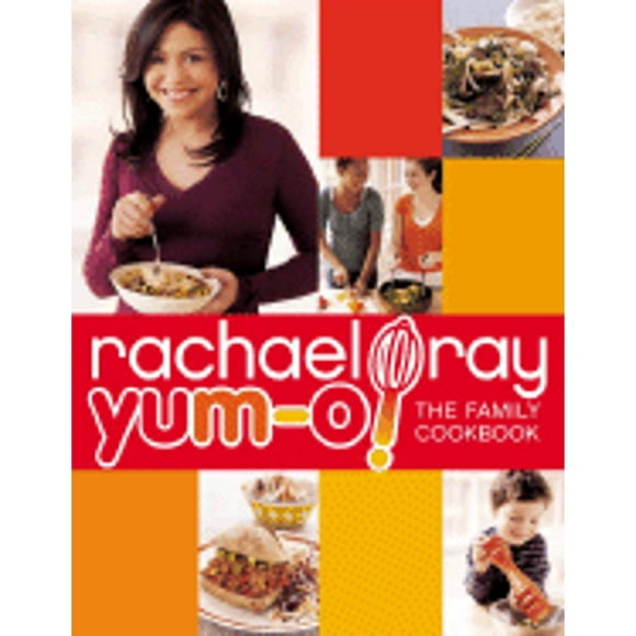 Pre-Owned Yum-O! the Family Cookbook (Hardcover 9780307407269) by Rachael Ray