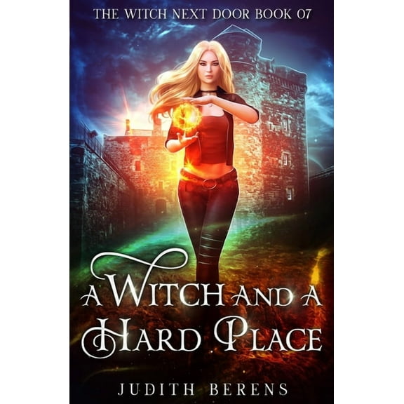 The Witch Next Door A Witch And A Hard Place, Book 7, (Paperback)