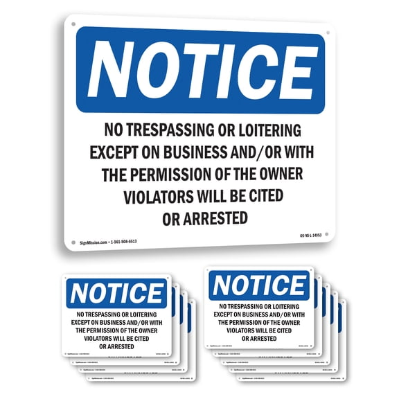 No Trespassing Or Loitering Except On Business OSHA Notice Aluminum Sign 14 Inch x 10 Inch - 10 Pack