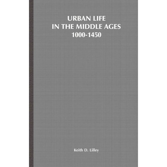 European Culture and Society Urban Life in the Middle Ages, 1000-1450, Book 12, (Paperback)