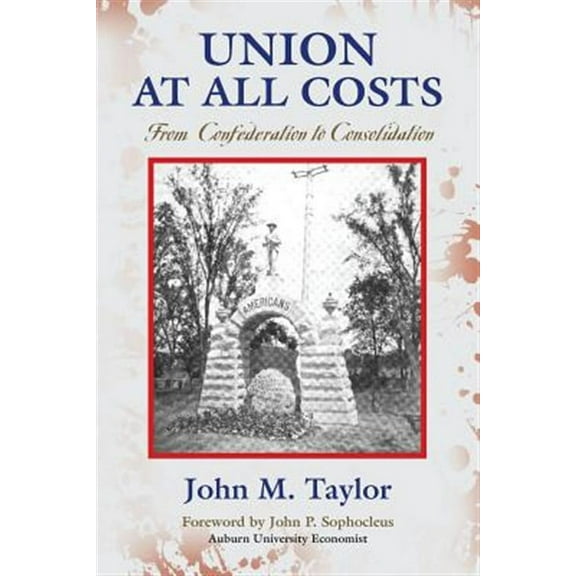 UNION AT ALL COSTS: From Confederation to Consolidation