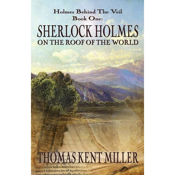 Sherlock Holmes on The Roof of The World (Holmes Behind The Veil Book 1), (Paperback)