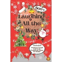 Laughing All the Way: 600  Awesome Christmas Jokes for Kids, (Paperback)