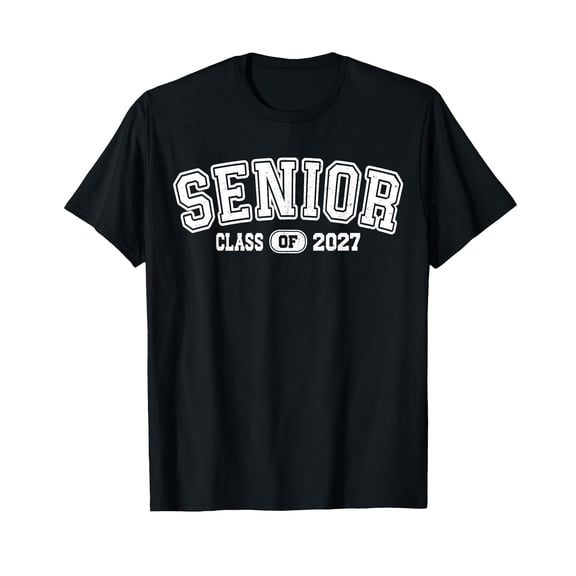 Senior 2027 Class Of 2027 Seniors Graduation 2026 Senior 27 T-Shirt