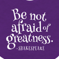 thumbnail image 4 of Inktastic Shakespeare Be Not Afraid of Greatness Boys or Girls Baby Bib, 4 of 4