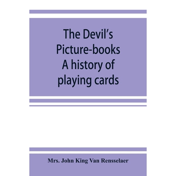 The devil's picture-books. A history of playing cards, (Paperback)