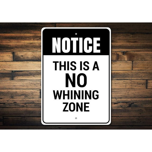 No Whining Zone Novelty Sign, Metal Wall Decor - 10x14 inches