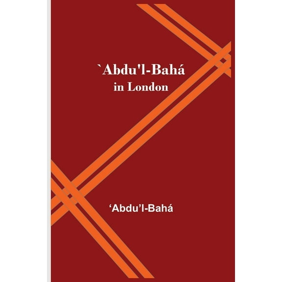 `Abdu'l-Bahá in London, (Paperback)