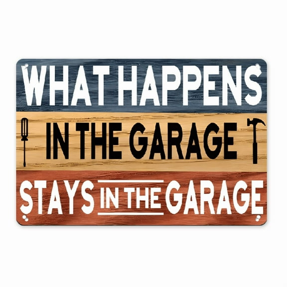 2D Flat Garage Metal Sign What Happens In The Garage Stays In The Garage Funny Man Cave Tin Signs Mancave Decor For Men Garage Accessories For Man Cave Mechanic Decor 12 _ 8in 2D Flat