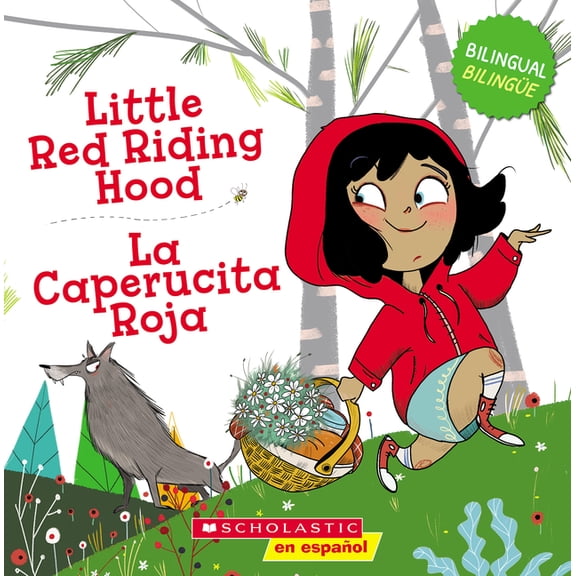 Little Red Riding Hood / La Caperucita Roja (Scholastic Bilingual), (Paperback)