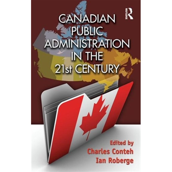 Pre-Owned Canadian Public Administration in the 21st Century, (Hardcover)
