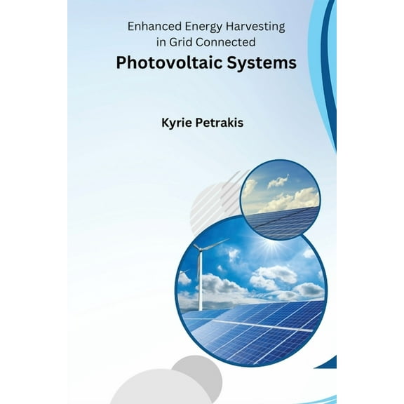 Enhanced Energy Harvesting in Grid Connected Photovoltaic Systems (Paperback)