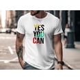 thumbnail image 3 of Yes You Can Motivational Incentive Encouraging Slogan Quote T-Shirt Motivational Incentive Slogan Quote Presents Gift Men Women Kids Tshirt, 3 of 10