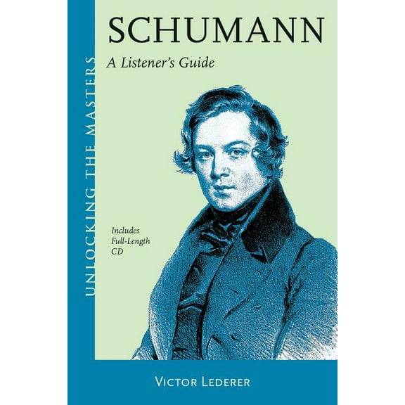 Unlocking the Masters: Schumann : A Listener's Guide (Mixed media product)