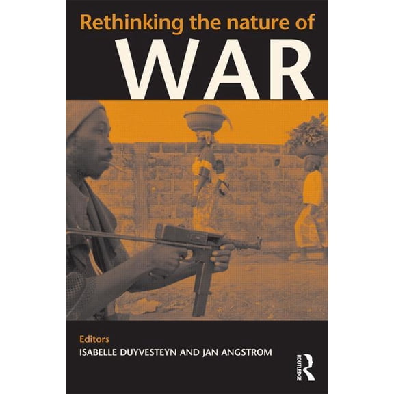 Contemporary Security Studies Rethinking the Nature of War, (Paperback)