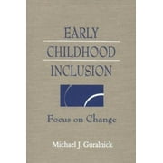 Early Childhood Inclusion: Focus on Change, Used [Hardcover]