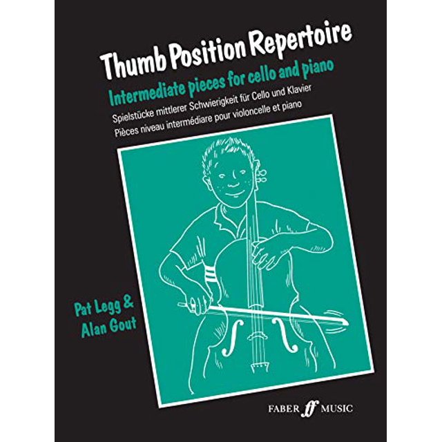 Thumb Position Repertoire (Cello): Intermediate Pieces for Cello and Piano (Faber Edition)