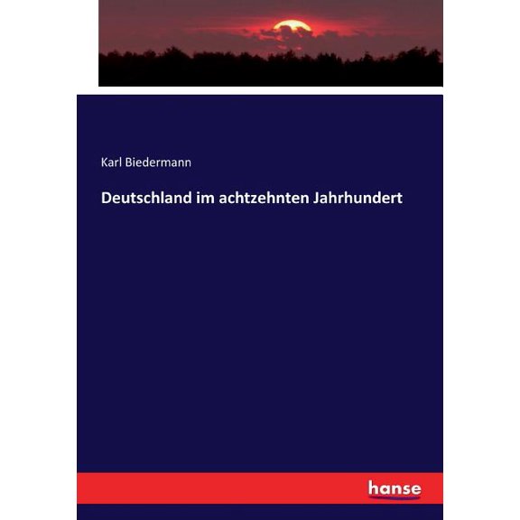 Deutschland im achtzehnten Jahrhundert, (Paperback)