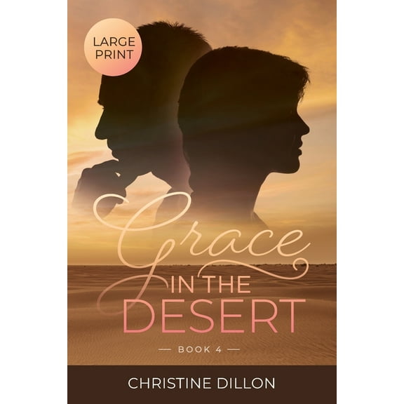 Grace - Large Print Grace in the Desert: Large Print edition, Book 4, (Paperback)