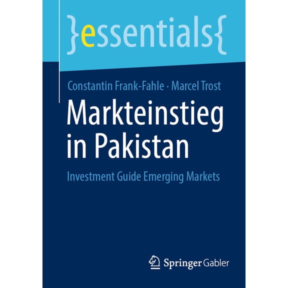 Essentials Markteinstieg in Pakistan: Investment Guide Emerging Markets, (Paperback)