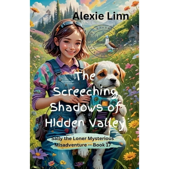 Sally the Loner The Screeching Shadows of Hidden Valley, Book 17, (Paperback)
