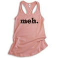thumbnail image 1 of Meh Tank Top, Ladies Racerback Tank Top, Geek Tank, Nerd Tank, Gamer Tank, Gaming Tank, Desert Pink, X-Large, 1 of 3