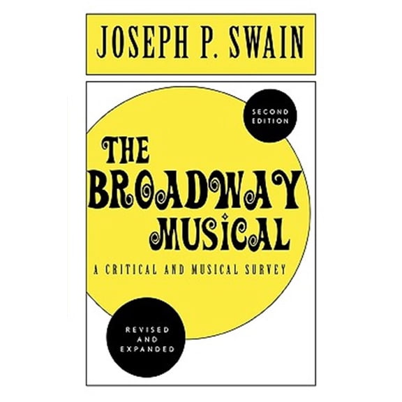 Pre-Owned The Broadway Musical: A Critical and Musical Survey (Edition 2) (Paperback)