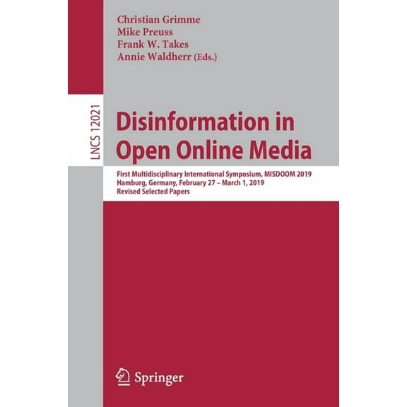 Disinformation in Open Online Media: First Multidisciplinary International Symposium, Misdoom 2019, Hamburg, Germany, Fe, (Paperback)