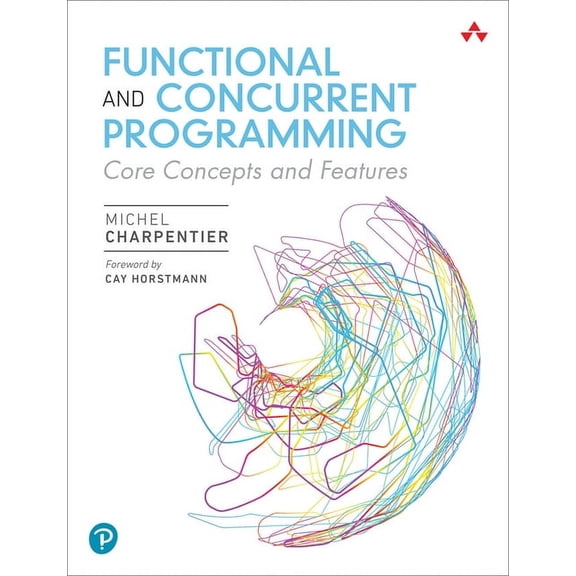 Functional and Concurrent Programming: Core Concepts and Features, (Paperback)
