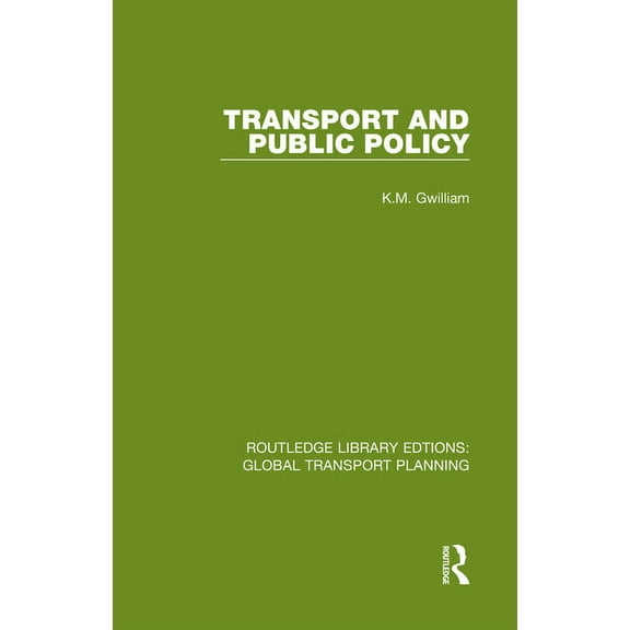 Routledge Library Edtions: Global Transp Transport and Public Policy, Book 11, (Hardcover)