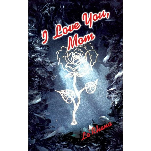 I Love You, Mom, (Paperback)