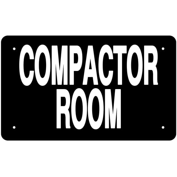 COMPACTOR ROOM SIGN (BLACK 6x10 Aluminium rust free)