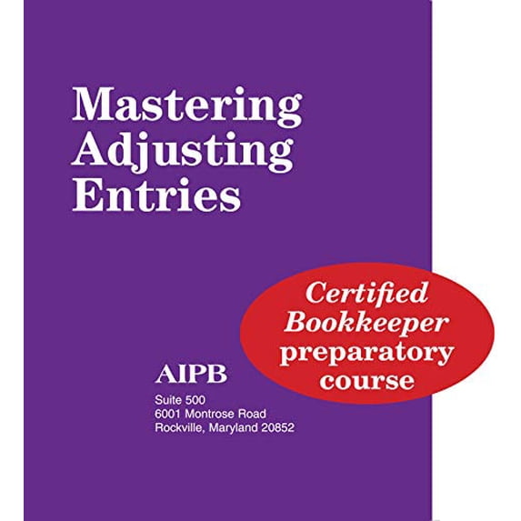 Pre-Owned Mastering Adjusting Entries (Professional Bookkeeping Certification) (Paperback) 1884826253 9781884826252