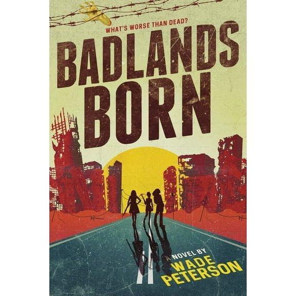 Badlands Born Badlands Born, Book 1, (Paperback)