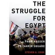 The Struggle for Egypt : From Nasser to Tahrir Square 9780199795260 Used / Pre-owned