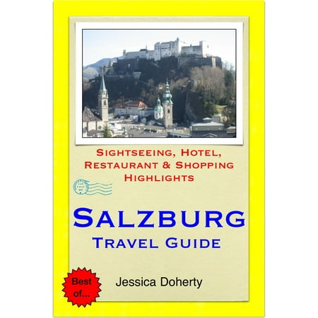 Salzburg, Austria Travel Guide - Sightseeing, Hotel, Restaurant & Shopping Highlights (Illustrated) - (Best Places To Visit In Salzburg Austria)